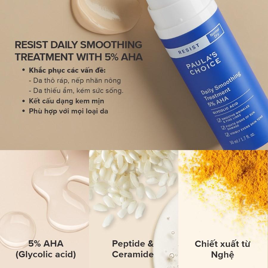 AHA cho người mới bắt đầu làm sáng da, mờ thâm Resist Daily Smoothing Treatment With 5% AHA