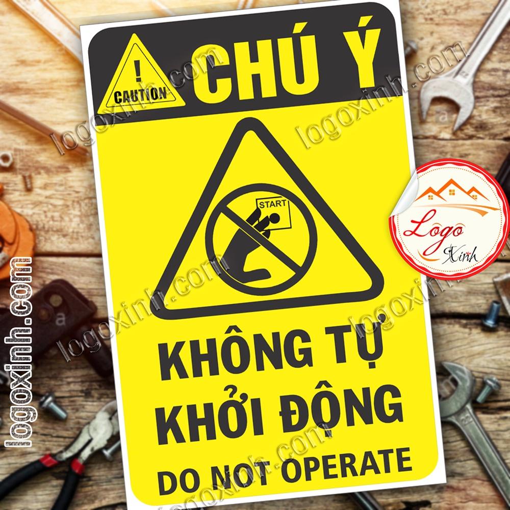 LOGO TEM STICKER BIỂN CẢNH BÁO KHÔNG TỰ KHỞI ĐỘNG VẬN HÀNH MÁY- DO NOT OPERATE - BIỂN CẢNH BÁO AN TOÀN LAO ĐỘNG