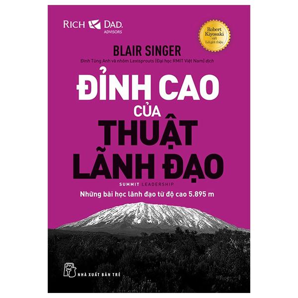 Sách - Đỉnh Cao Của Thuật Lãnh Đạo - Những Bài Học Lãnh Đạo Từ Độ Cao 5.895 M