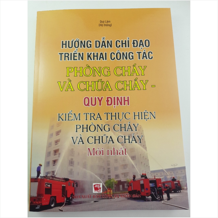 Sách Hướng Dẫn Chỉ Đạo Triển Khai Công Tác Phòng Cháy Và Chữa Cháy – Quy Định Kiểm Tra Thực Hiện Phòng Cháy Và Chữa Cháy Mới Nhất - V2222P