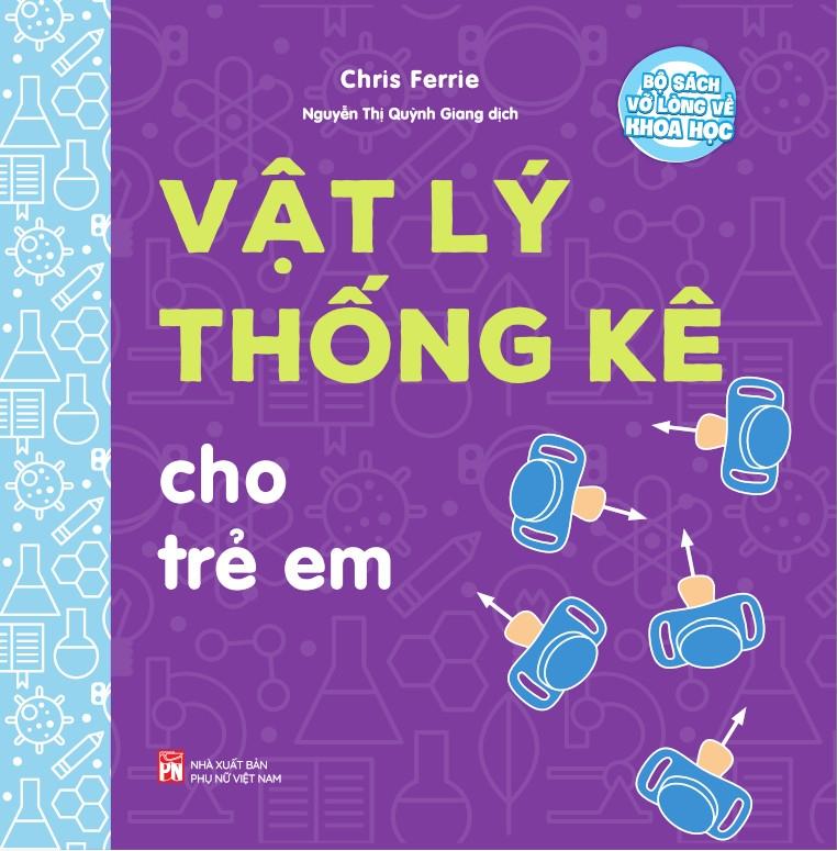 Bộ Sách Vỡ Lòng Về Khoa Học - Vật Lý Thống Kê Cho Trẻ Em