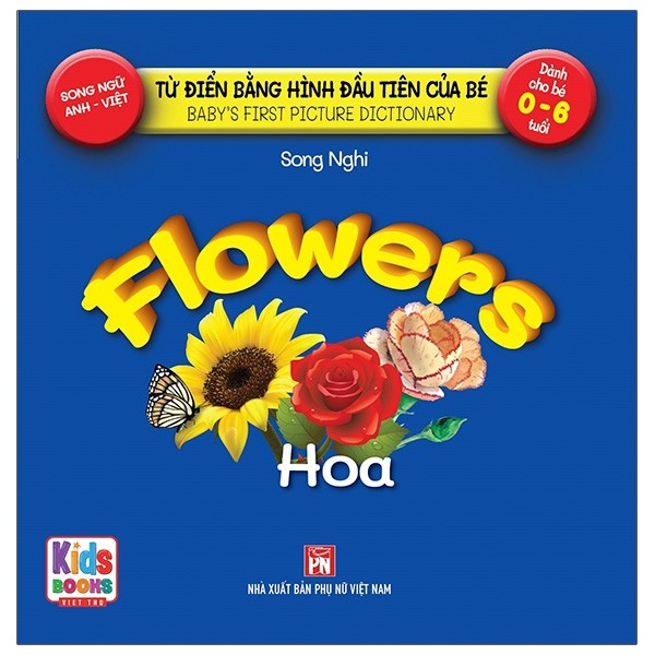 Từ Điển Bằng Hình Đầu Tiên Của Bé - Flowers - Hoa
