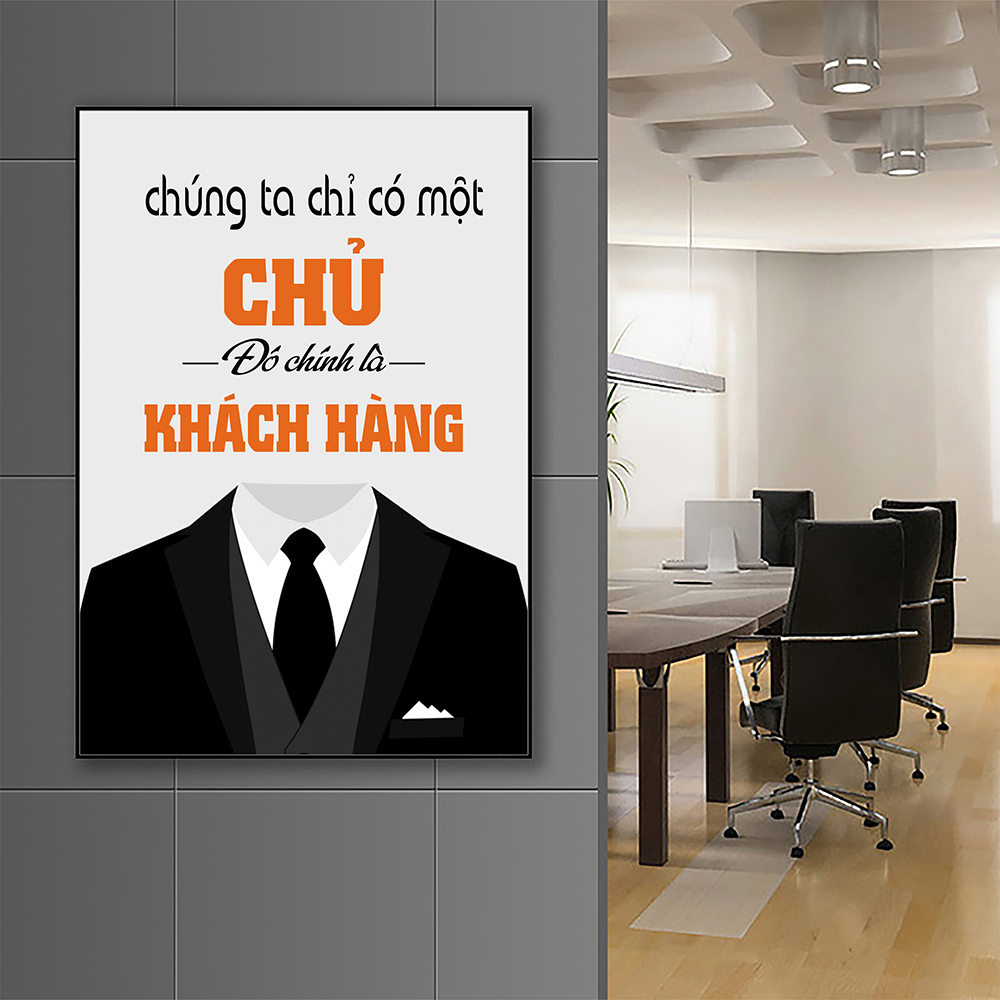 Tranh động lực Chúng ta chỉ có một chủ đó chính là khách hàng-Model: AZ1-0361