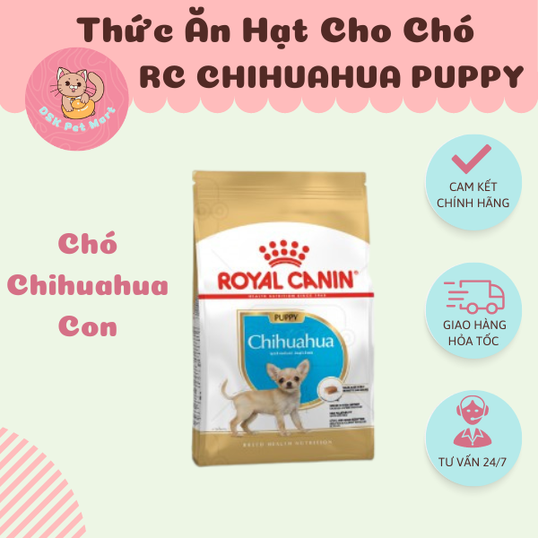 Royal Canin Chihuahua Puppy - Thức Ăn Hạt Cho Chó Chihuahua Nhỏ