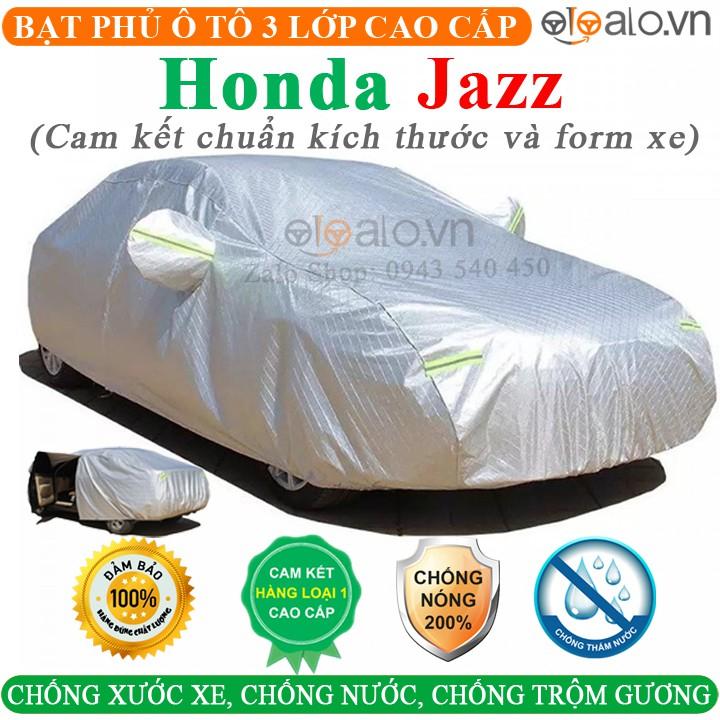 Bạt phủ xe ô tô Honda Jazz 3 Lớp Cao Cấp Chống Nắng Nóng Chống Nước Chống Cháy Chống Bụi