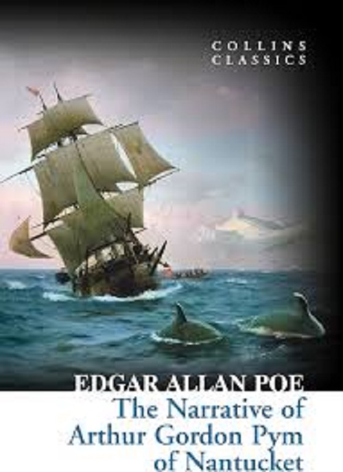 THE NARRATIVE OF ARTHUR GORDON PYM OF NANTUCKET