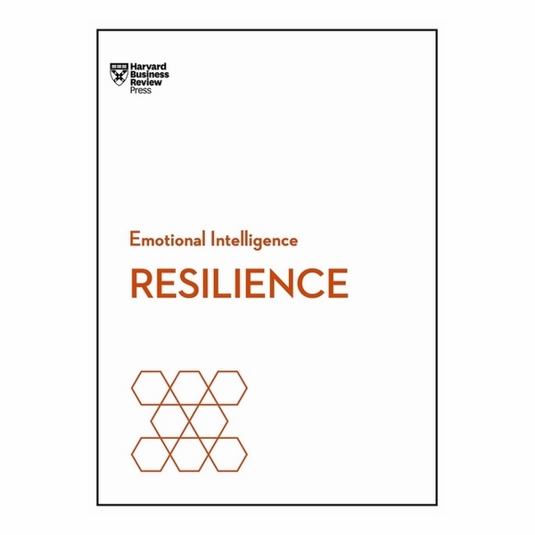 Resilience (HBR Emotional Intelligence Series)