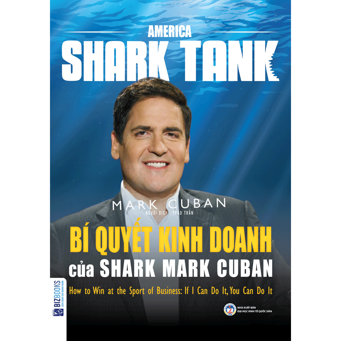 America Shark Tank: Bí Quyết Kinh Doanh Của Shark Mark Cuban (Tặng Thêm Bút Animal Viết Cực Đẹp)