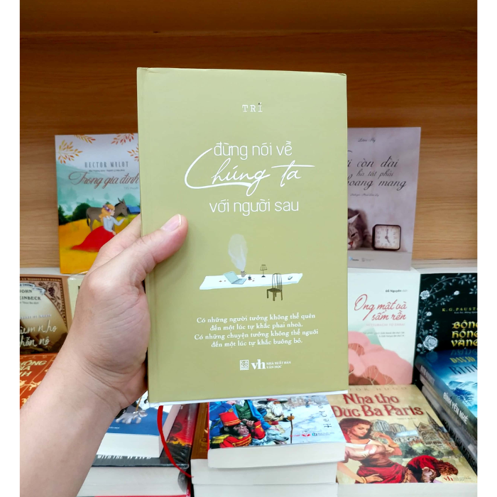 ĐỪNG NÓI VỀ CHÚNG TA VỚI NGƯỜI SAU