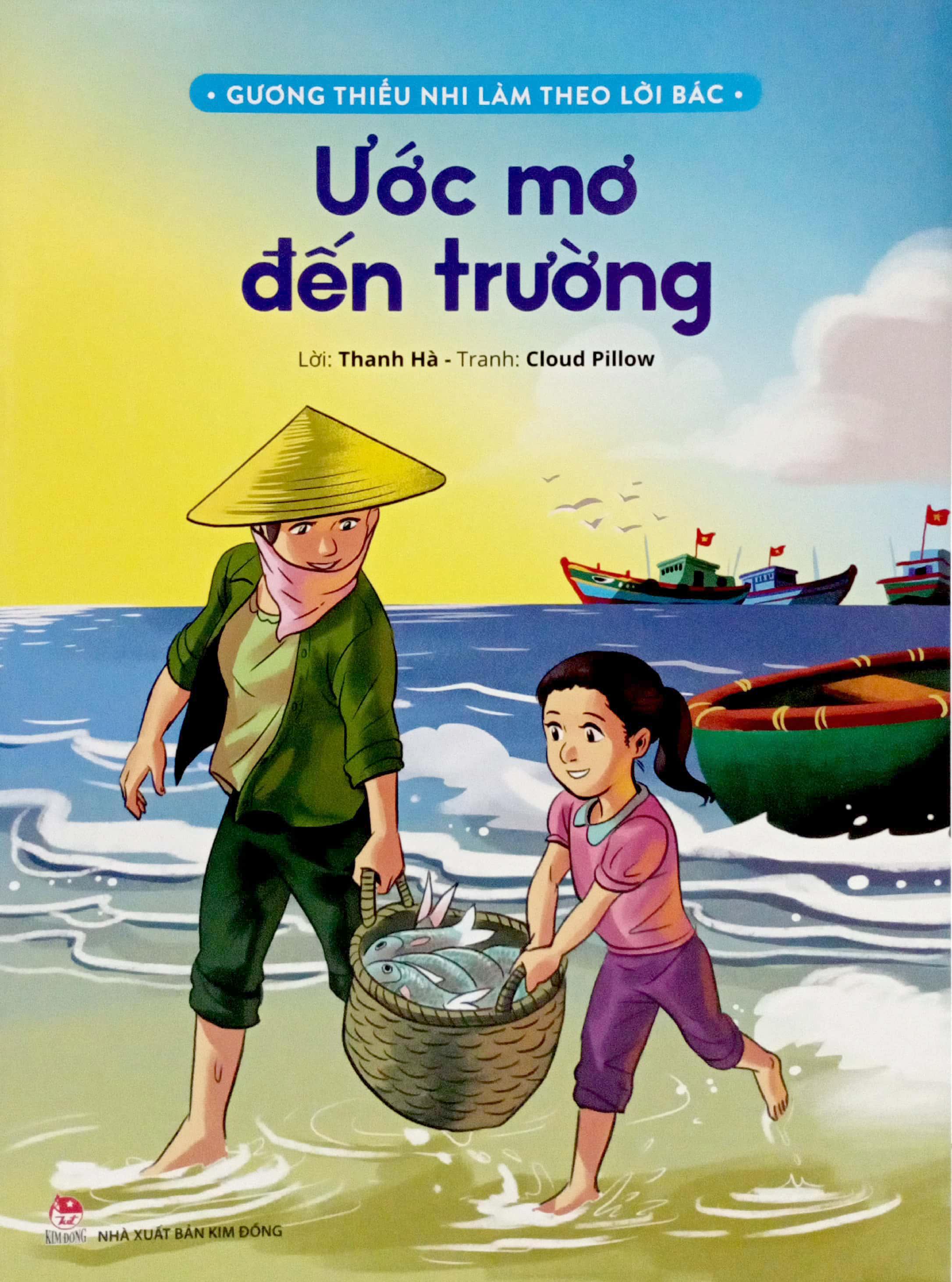 Gương Thiếu Nhi Làm Theo Lời Bác: Ước Mơ Đến Trường (Tái Bản 2022)
