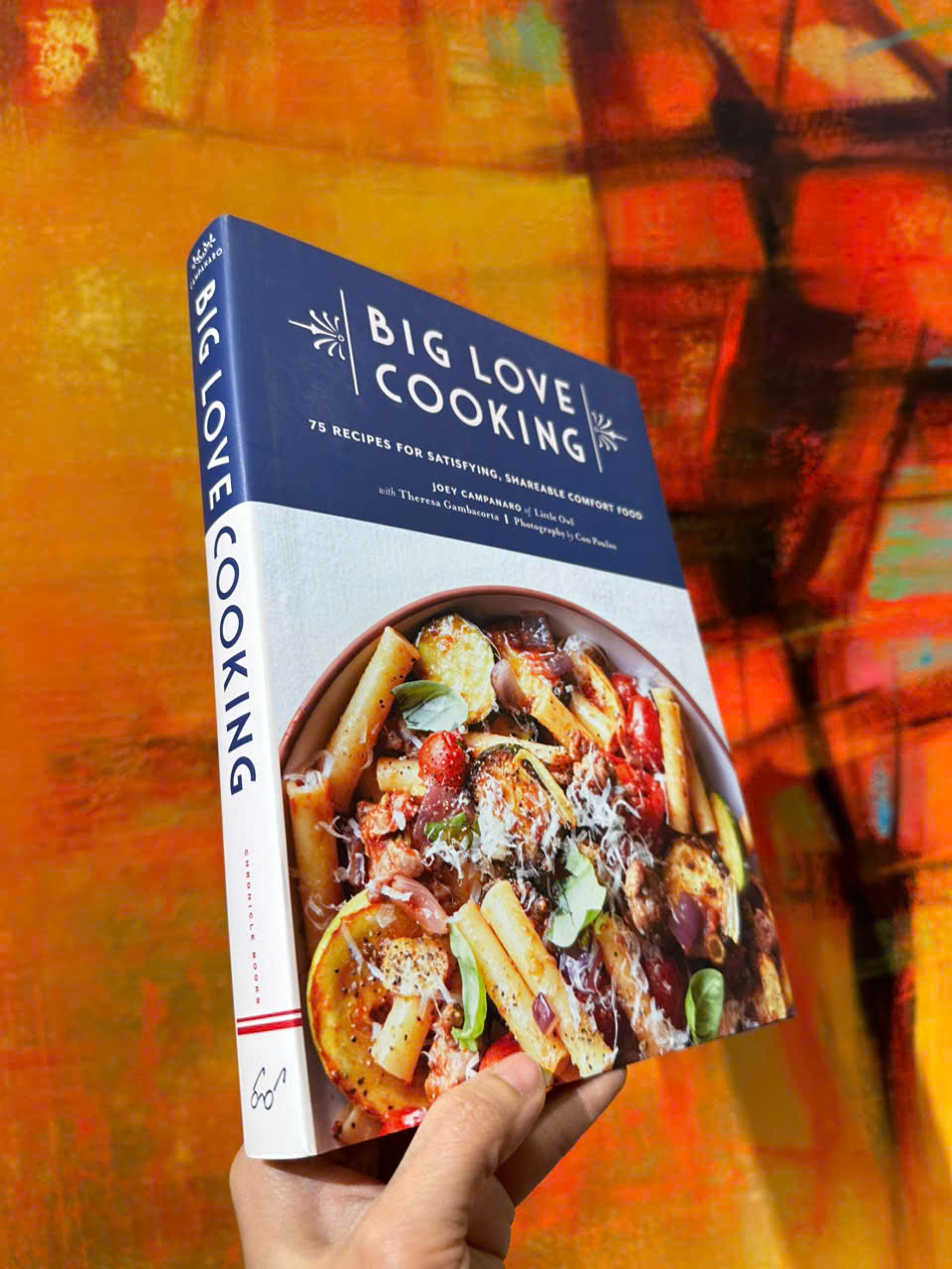 Sách - Big Love Cooking: 75 Recipes for Satisfying, Shareable Comfort Food - Sách nấu ăn, tiếng anh