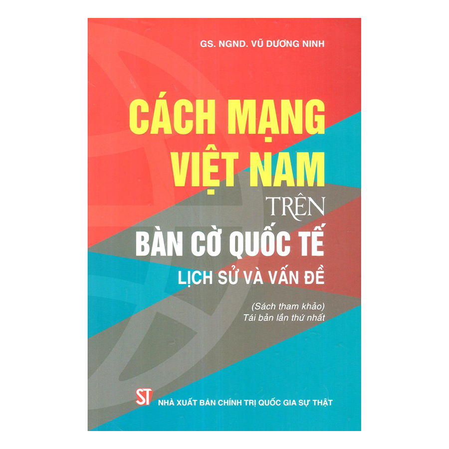 Cách Mạng Việt Nam Trên Bàn Cờ Quốc Tế - Lịch Sử Và Vấn Đề