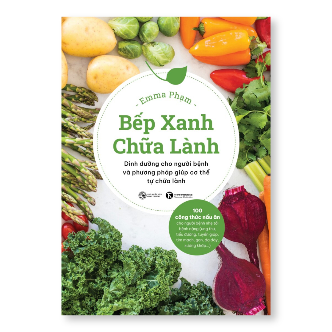 Sách - Bếp xanh chữa lành: Dinh dưỡng cho người bệnh và phương pháp giúp cơ thể tự chữa lành - Thái Hà Books