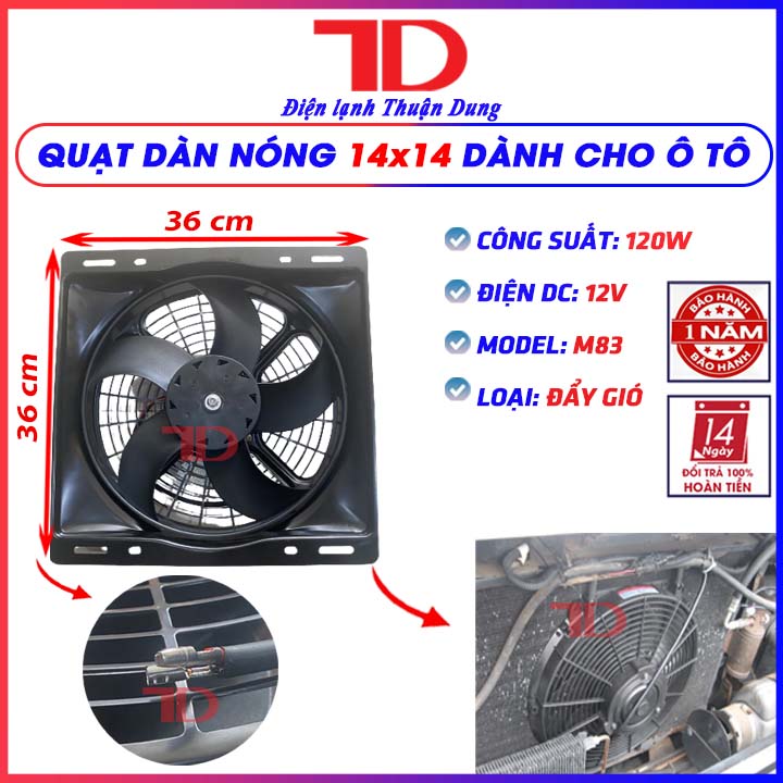 Quạt dàn nóng 14x14 inch 36x36 cm loại 12V Model M83