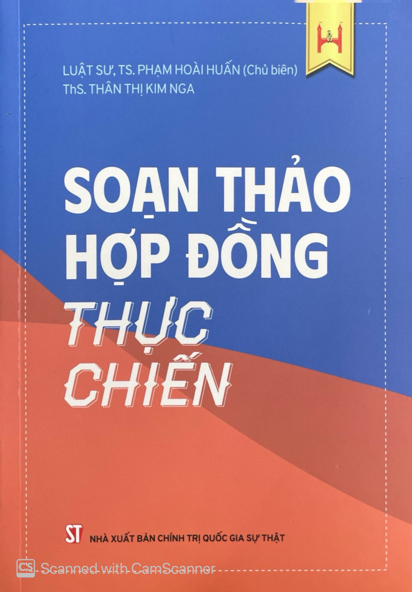 (Tái bản) SOẠN THẢO HỢP ĐỒNG THỰC CHIẾN - Luật sư, TS. Phạm Hoài Huấn (chủ biên) - (bìa mềm)