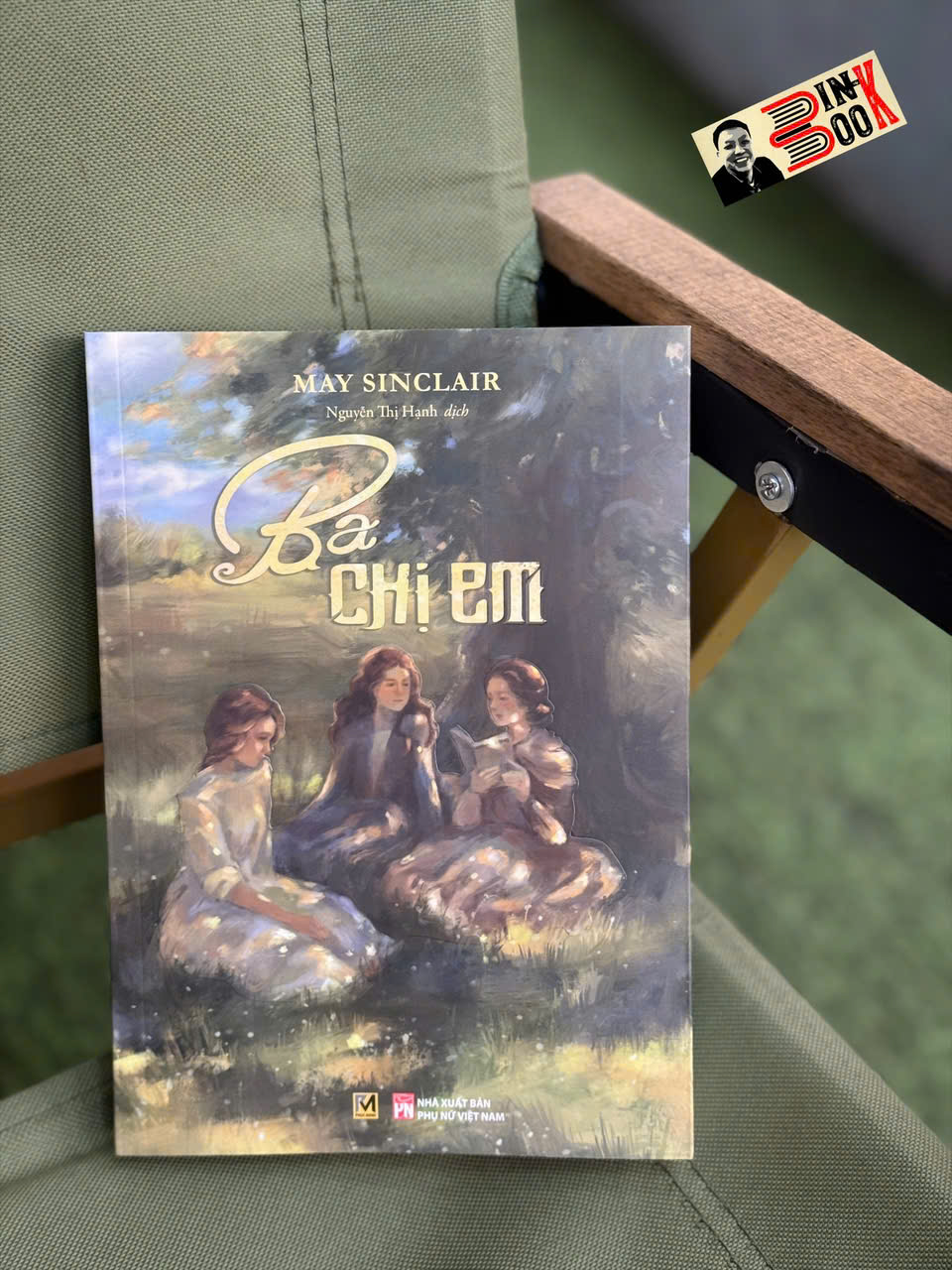 BA CHỊ EM – May Sinclair - NXB Phụ Nữ Việt Nam - Phúc Minh