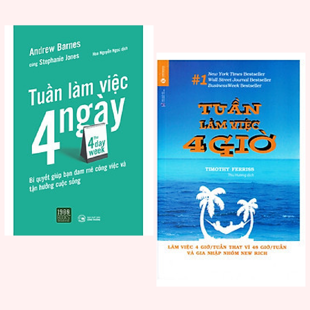 Combo 2 cuốn: The 4 Day Week - Tuần Làm Việc 4 Ngày + Tuần Làm Việc 4 Giờ