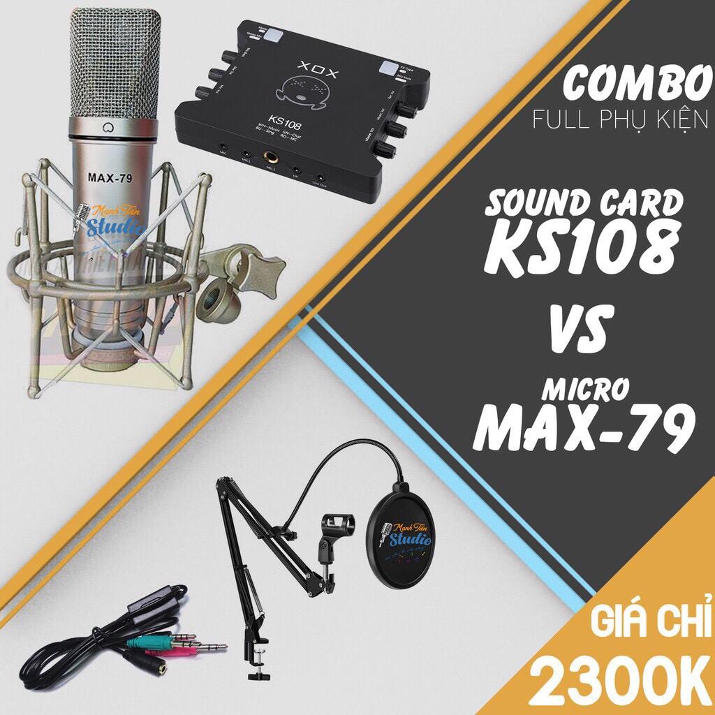 Micro thu âm Max 79 cao cấp - Soundcard XOX KS108, chuyên thu âm, hát karaoke, livetream fb, làm youtube