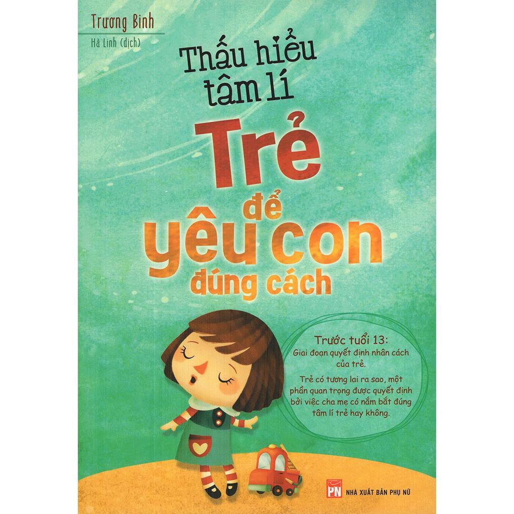 Sách - Thấu hiểu tâm lí trẻ để yêu con đúng cách