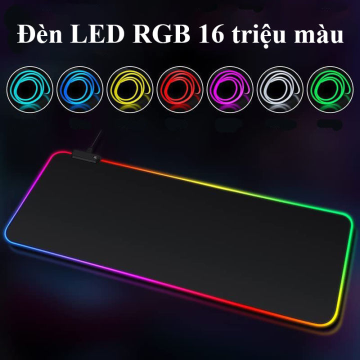 Lót Chuột Cỡ Lớn Có Đèn Led RGB Dày Dặn 4mm Nhiều Size Chuyên Game Chống Trơn Trượt Pad Chuột Bàn Phím Chống Thấm Nước Di Chuột Mượt Mà Decor Bàn Làm Việc Siêu Bền