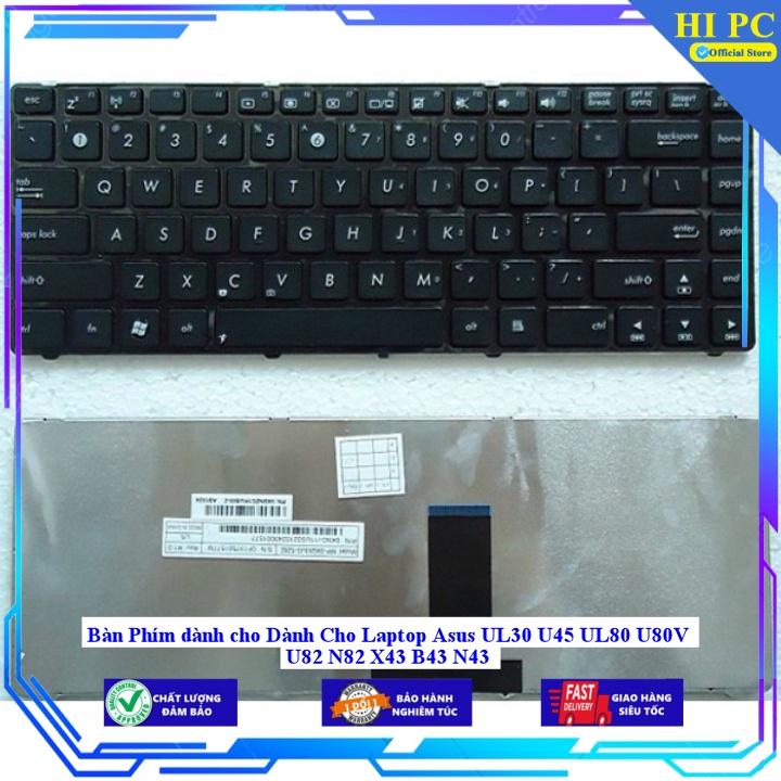Bàn Phím dành cho Dành Cho Laptop Asus UL30 U45 UL80 U80V U82 N82 X43 B43 N43 - Hàng Nhập Khẩu