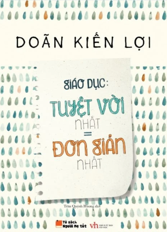 Combo 2 sách nuôi dạy con:  Học làm cha mẹ hiệu quả + Giáo Dục: Tuyệt Vời Nhất = Đơn Giản Nhất