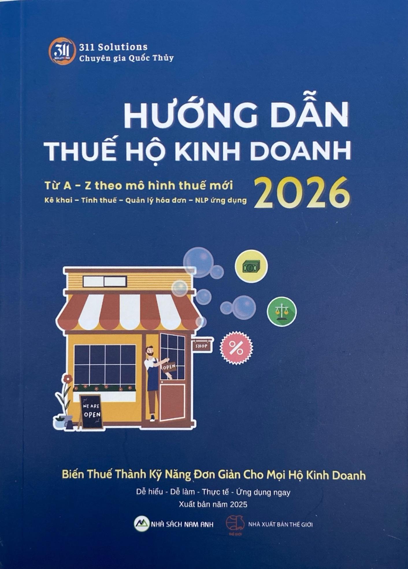Sách - Hướng Dẫn Thuế Hộ Kinh Doanh 2026 - Từ A - Z Theo Mô Hình Thuế Mới