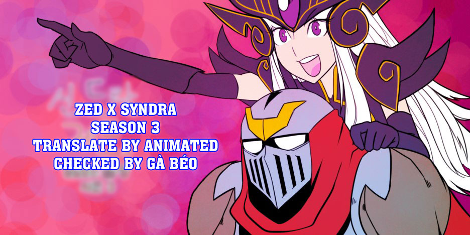 chuyện tình zed và syndra 3 chapter 21 6