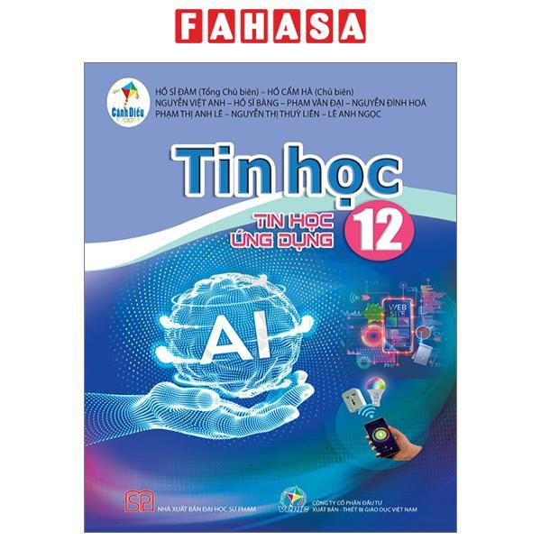 Tin Học 12 - Tin Học Ứng Dụng (Cánh Diều) (Chuẩn)