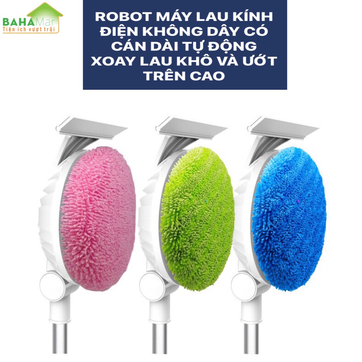 ROBOT MÁY LAU KÍNH ĐIỆN KHÔNG DÂY CÓ CÁN DÀI TỰ ĐỘNG XOAY LAU KHÔ VÀ ƯỚT TRÊN CAO  BAHAMAR  Đầu lau linh hoạt 90 độ  Có thể sử dụng cả lau khô và lau