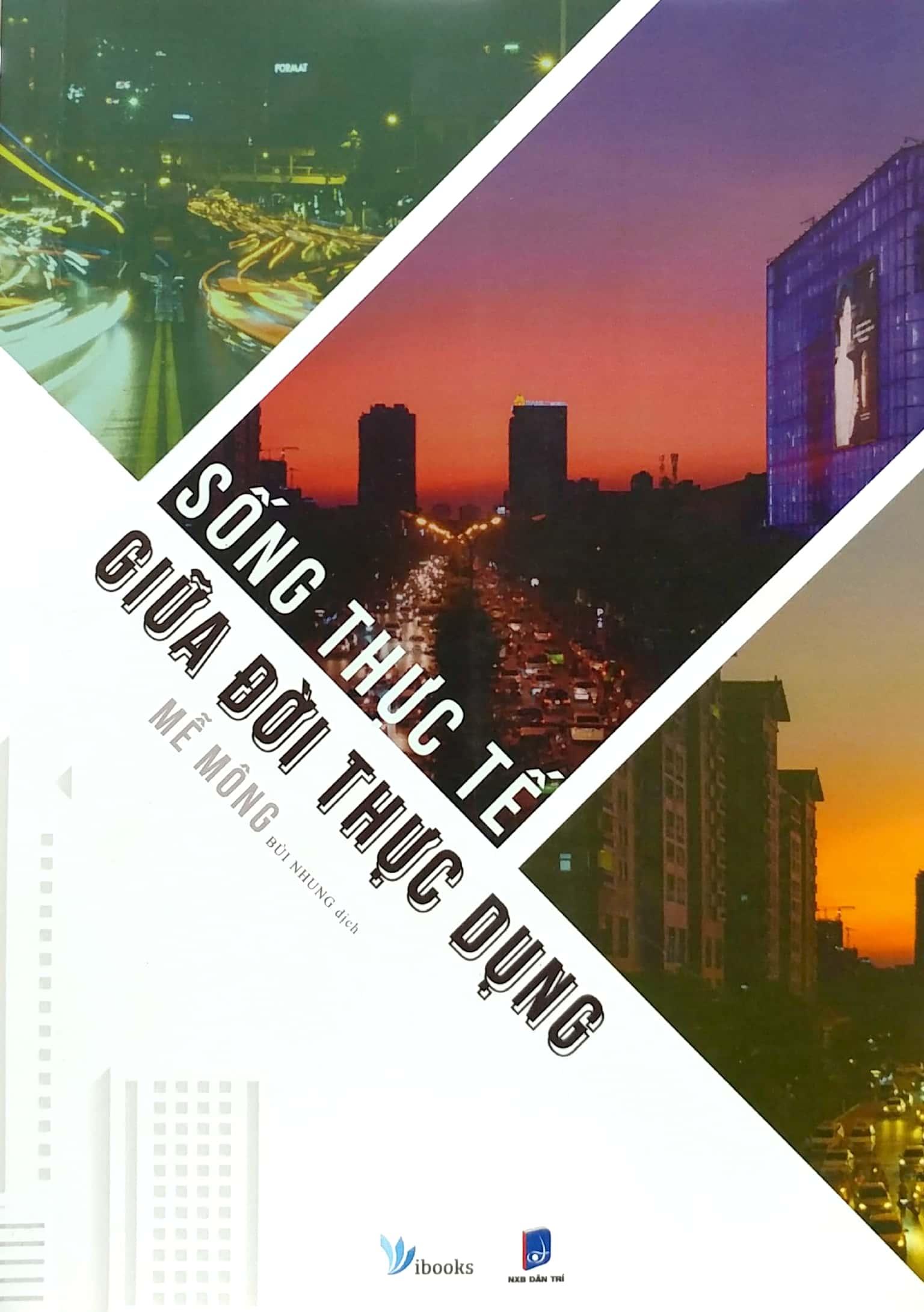 Sống Thực Tế Giữa Đời Thực Dụng (Tái Bản 2021)