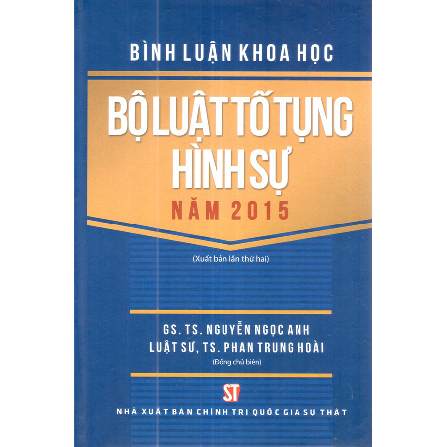 Combo 2 Cuốn: Bình Luận Khoa Học Bộ Luật Tố Tụng Hình Sự Năm 2015  + Bình Luận Khoa Học Bộ Luật Hình Sự Hiện Hành