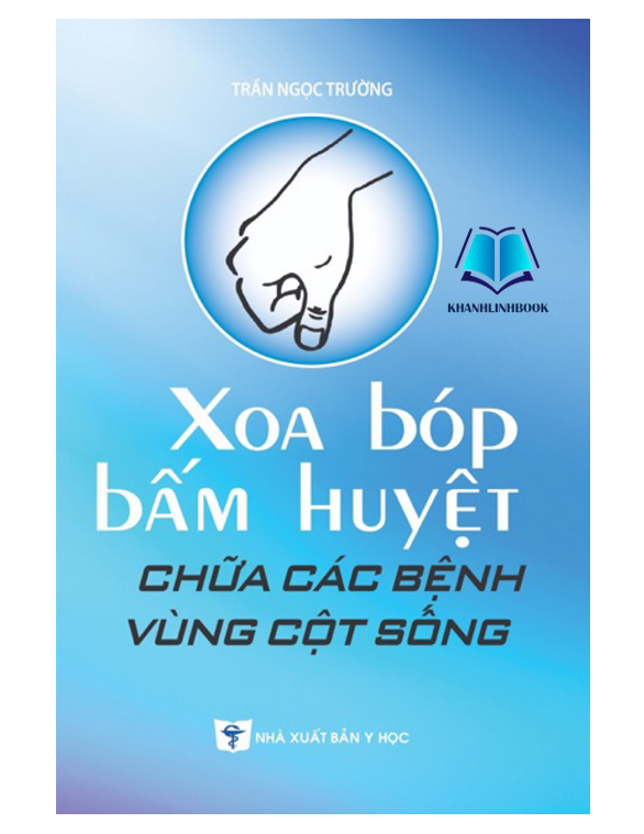Sách - Xoa bóp bấm huyệt chữa các bệnh vùng cột sống (Y)