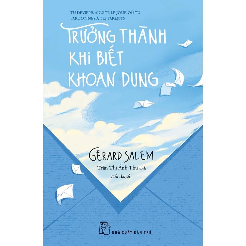 Sách - NXB Trẻ - Trưởng thành khi biết khoan dung