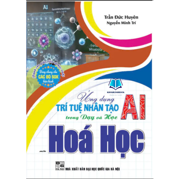 Sách - Ứng dụng trí tuệ nhân tạo (ai) trong dạy và học môn hoá học (dành cho giáo viên và học sinh)
