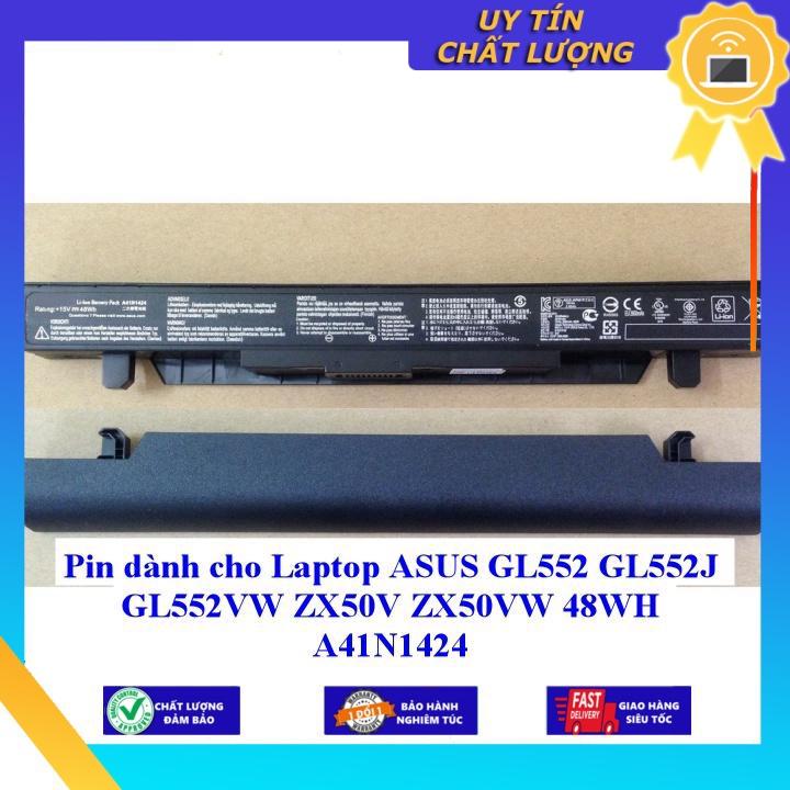 Pin dùng cho Laptop ASUS GL552 GL552J GL552VW ZX50V ZX50VW 48WH A41N1424 - Hàng Nhập Khẩu New Seal