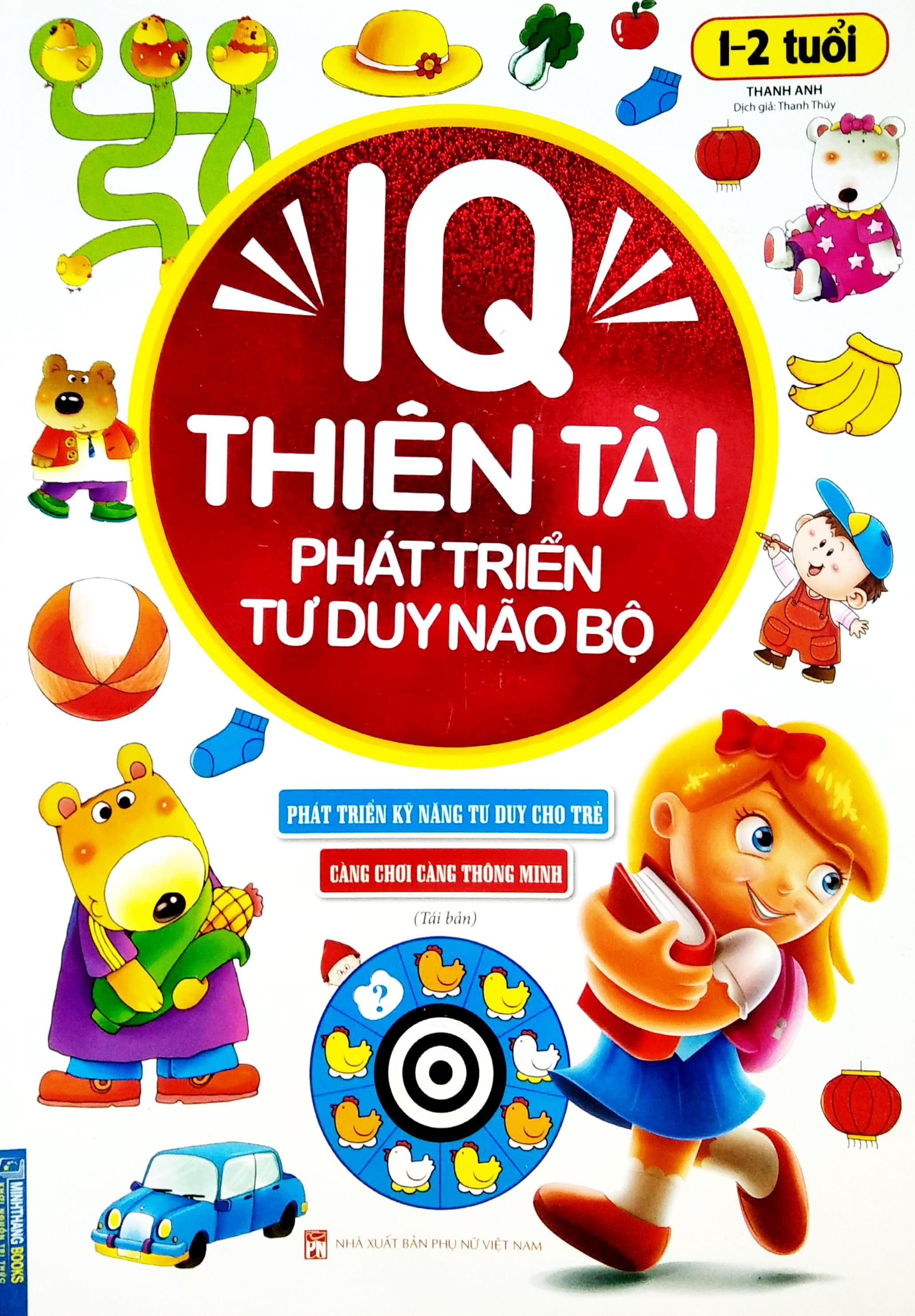 IQ Thiên Tài Phát Triển Tư Duy Não Bộ 1 - 2 Tuổi (Tái Bản 2023)