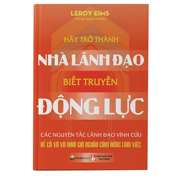 Hãy Trở Thành Nhà Lãnh Đạo Biết Truyền Động Lực