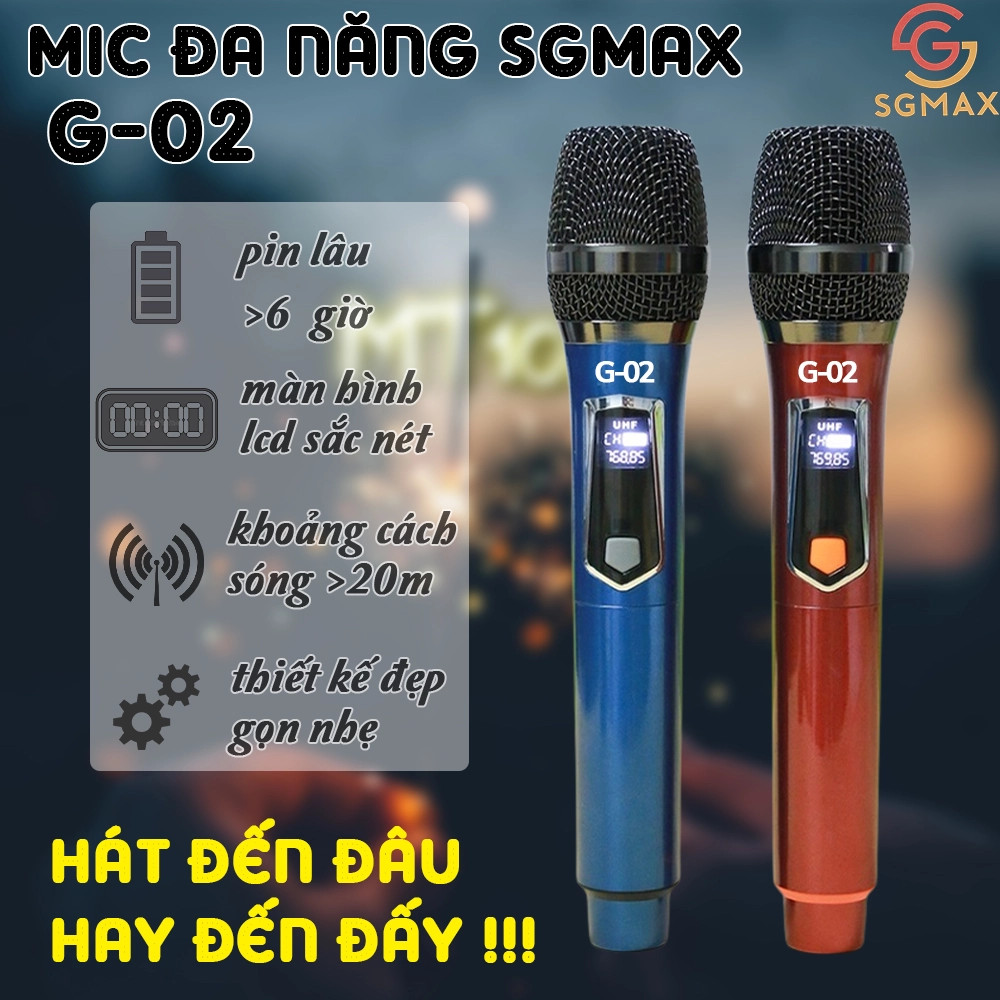 Combo 2 Micro Không Dây karaoke SGMAX G02 Chuyên Dùng Cho loa kéo, amply siêu hay mic dùng pin sạc tiện lợi micro nhẹ hút âm chống hú tốt