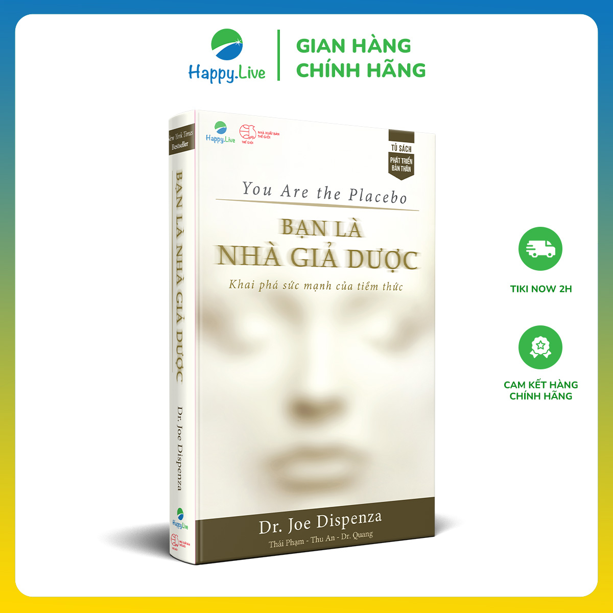 Sách Bạn là Nhà Giả Dược: Khám phá sức mạnh của tiềm thức - You Are the Placebo: Making Your Mind Matter - Happy Live 3