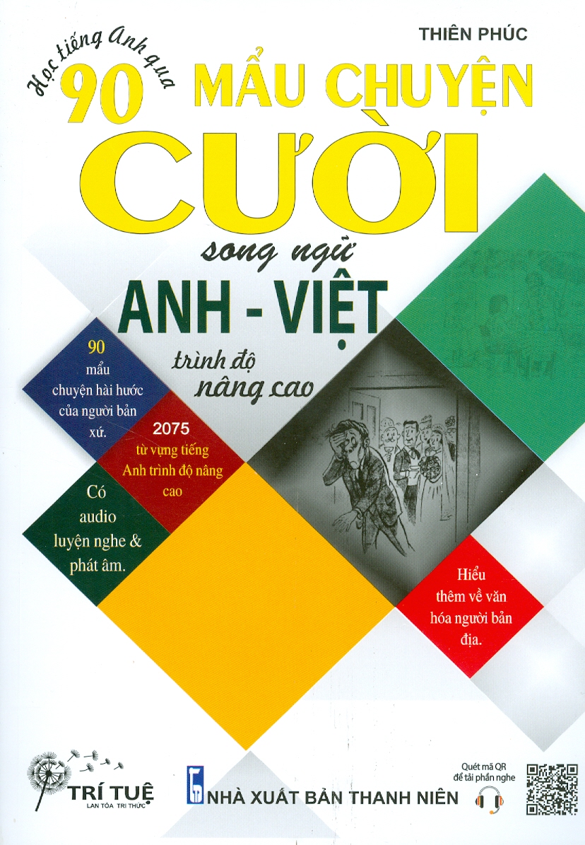 Học Tiếng Anh Qua 90 Mẩu Truyện Cười Song Ngữ Anh - Việt: Trình Độ Nâng Cao