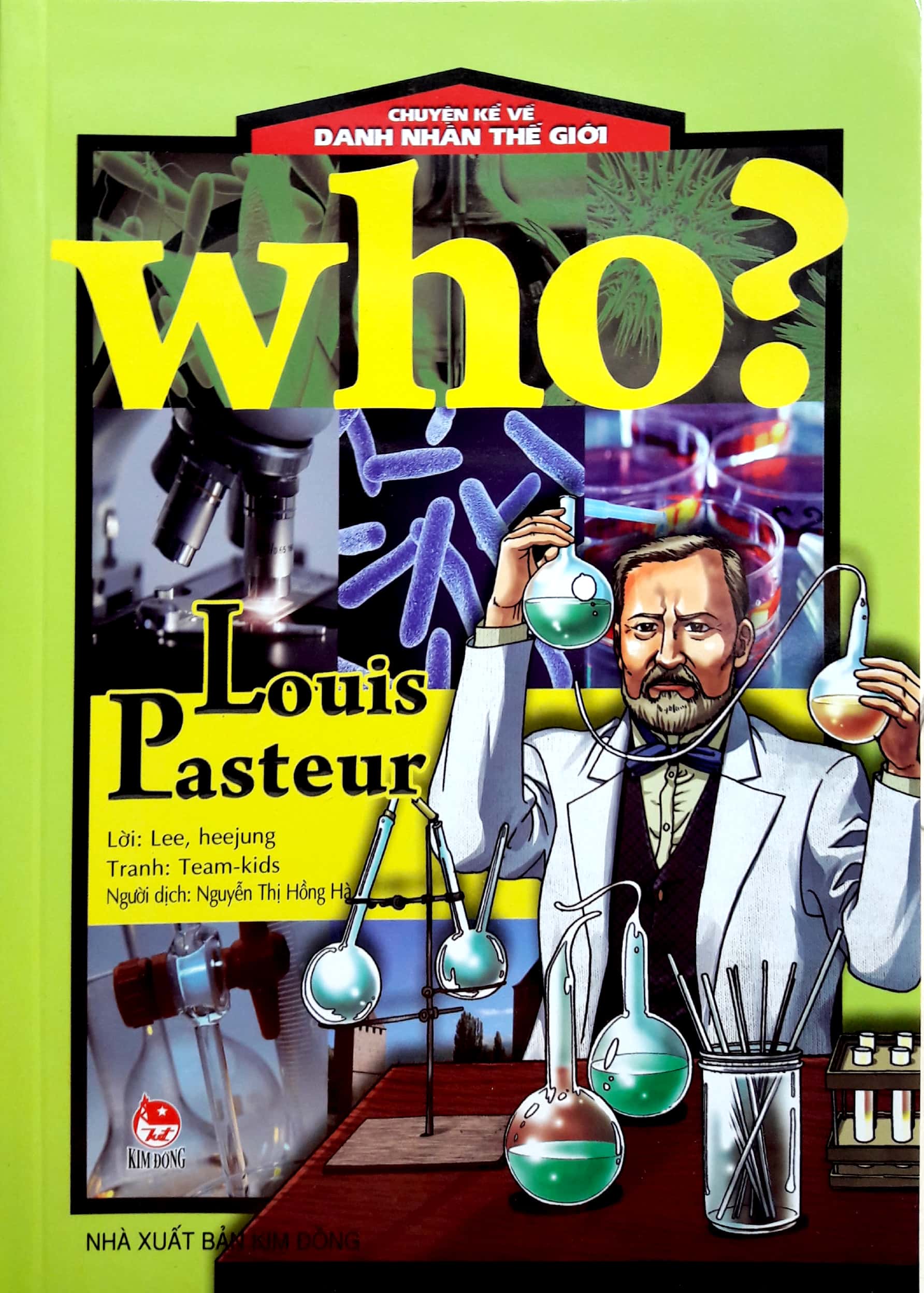 Who? Chuyện Kể Về Danh Nhân Thế Giới - Louis Pasteur