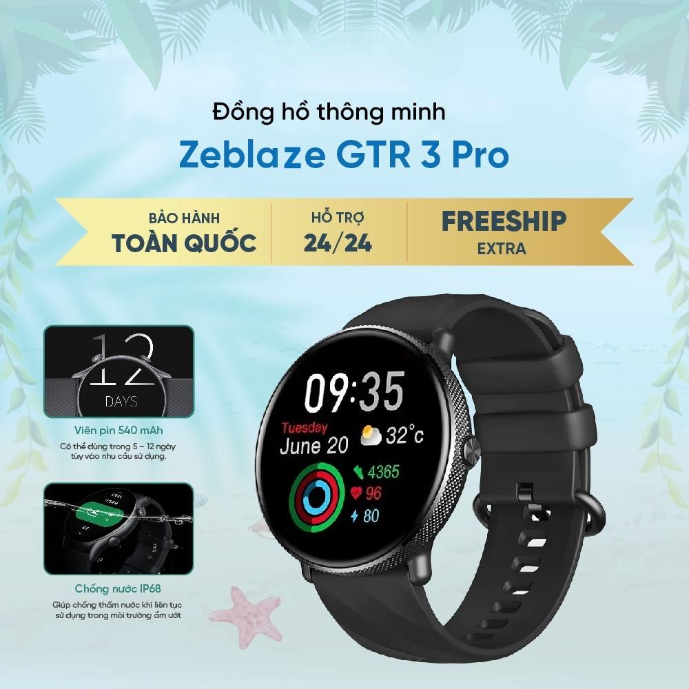 Đồng Hồ Thông Minh Zeblaze GTR3 Pro - Màn hình Amoled - Hỗ trợ nghe gọi - Theo dõi sức khỏe - Full Tiếng Việt - Hàng Chính Hãng