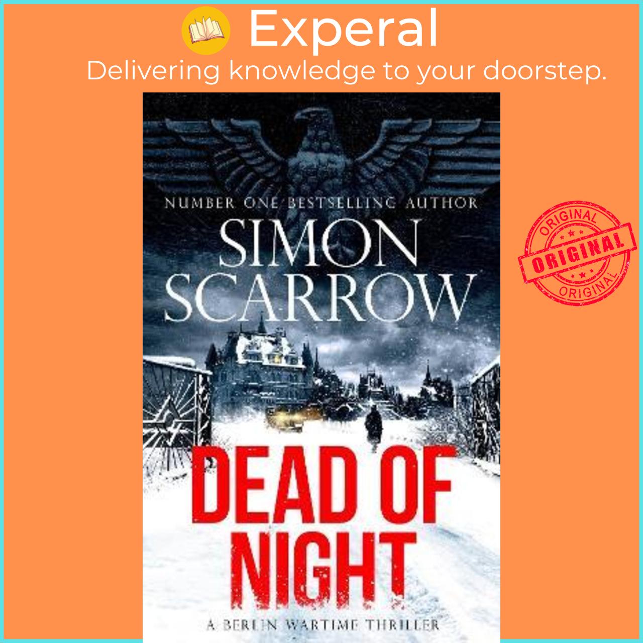 Sách - Dead of Night : The chilling new thriller from the bestselling author by Simon Scarrow (UK edition, hardcover)