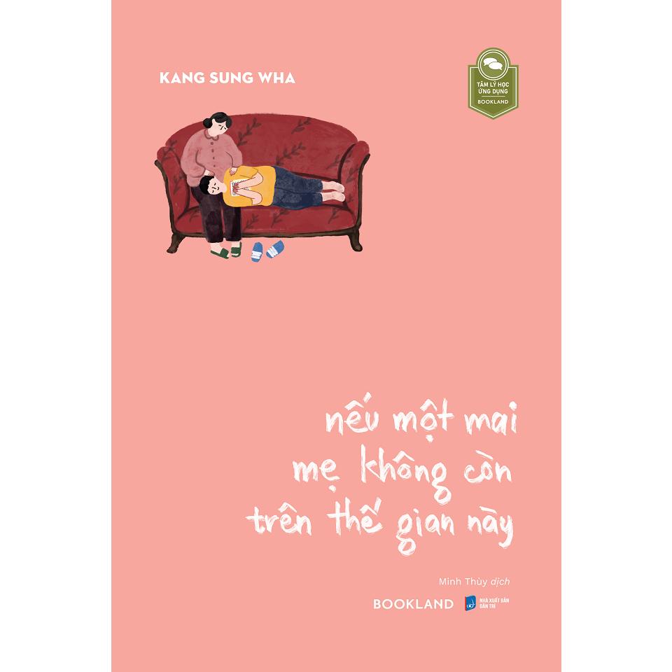 Sách Nếu Một Mai Mẹ Không Còn Trên Thế Gian Này - Skybooks - BẢN QUYỀN