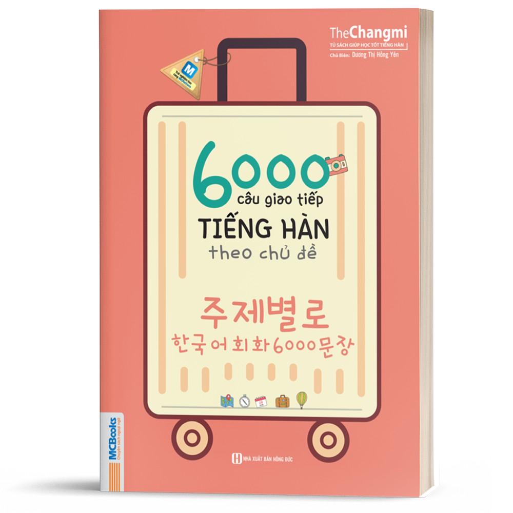 Sách - 6000 Câu Giao Tiếp Tiếng Hàn Theo Chủ Đề Cho Người Mới Bắt Đầu