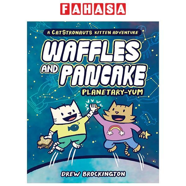 Sách ngoại văn: Waffles And Pancake - Book 1 - Planetary-Yum
