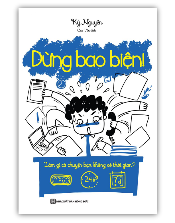 Sách - Dừng bao biện! làm gì có chuyện bạn không có thời gian (MC)