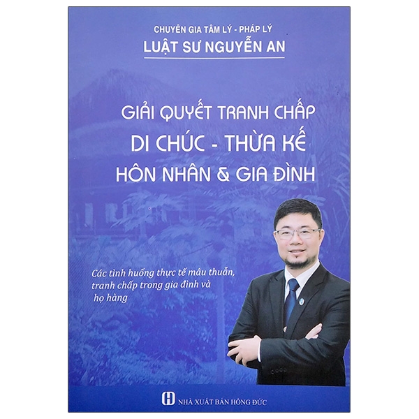 Giải Quyết Tranh Chấp: Di Chúc - Thừa Kế, Hôn Nhân &amp; Gia Đình