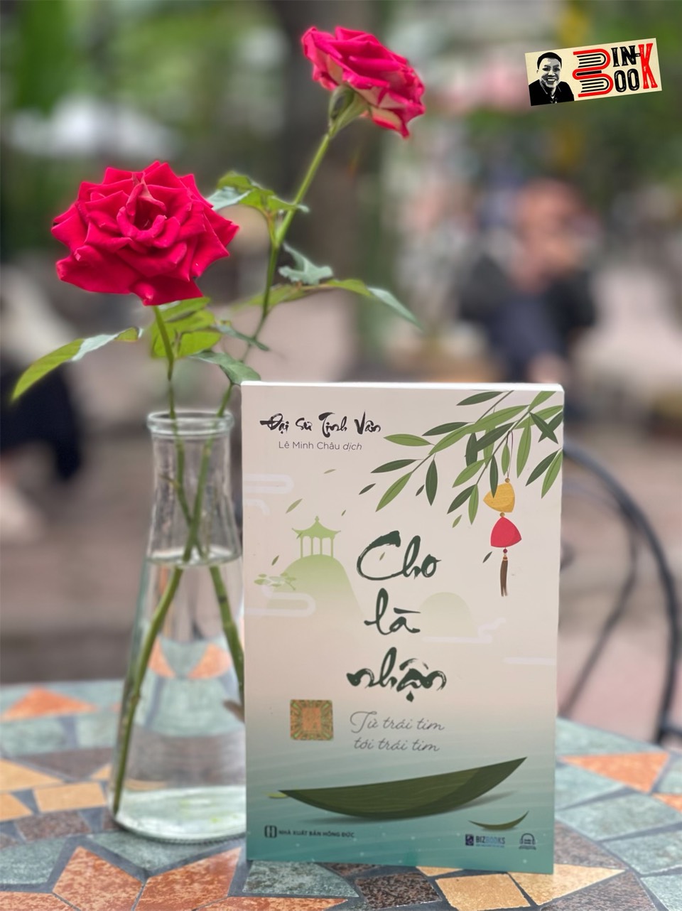CHO LÀ NHẬN: Từ trái tim tới trái tim – Đại Sư Tinh Vân – Lê Minh Châu dịch – Bizbooks – NXB Hồng Đức